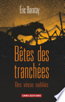 Bêtes des tranchées - Éric Baratay