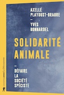 Solidarité animale - Yves BONNARDEL, Axelle PLAYOUST-BRAURE