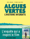 Algues vertes, l'histoire interdite - Pierre Van Hove,Ines Leraud
