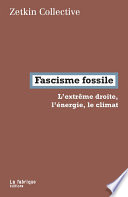 Fascisme fossile - Zetkin Collective, Andreas Malm