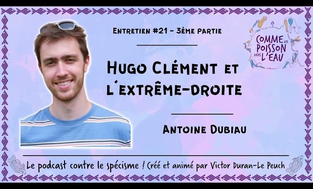 Comme un poisson dans l’eau - #21 Hugo Clément et l'extrême-droite - Antoine Dubiau (3/3)